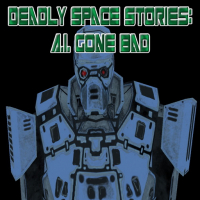 Deadly Space Stories A.I. Gone Bad Game