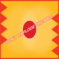 Dont Explode the Ball Game